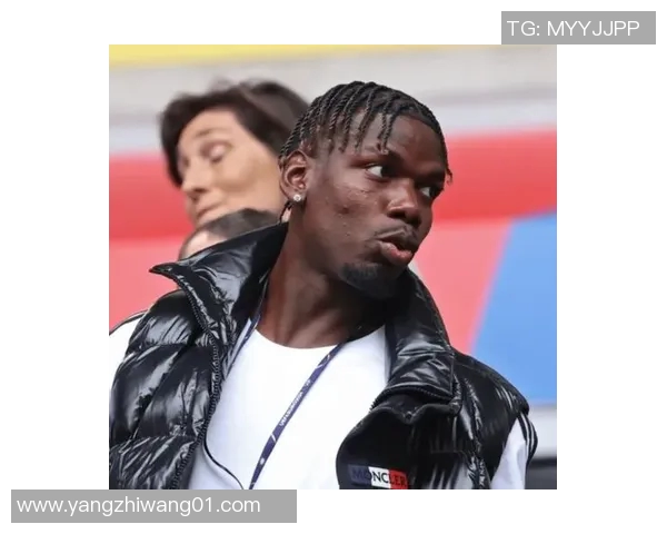 博格巴重返赛场引发热议球迷期待他带来新辉煌与精彩表现